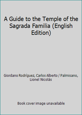 Guide to the temple of the Sagrada Familia B0CNTLS43T Book Cover
