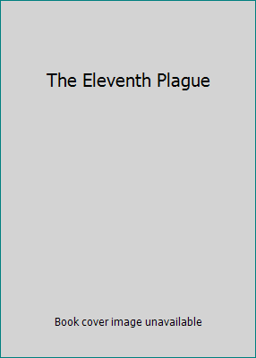 The Eleventh Plague 0545290228 Book Cover