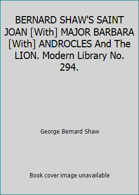 BERNARD SHAW'S SAINT JOAN [With] MAJOR BARBARA ... B003C2XFFK Book Cover
