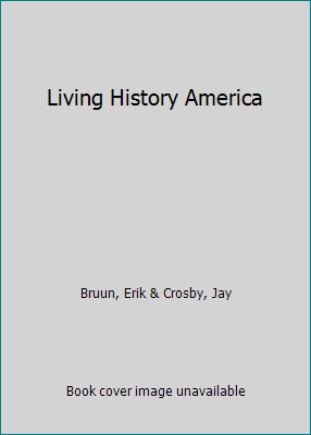 Living History America 1579123732 Book Cover