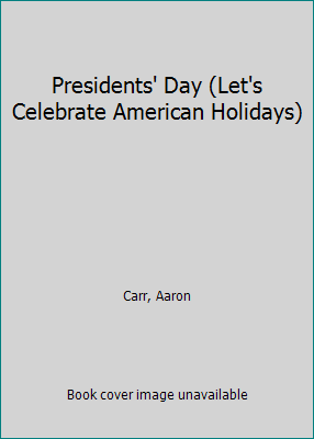 Presidents' Day (Let's Celebrate American Holid... 1489611347 Book Cover