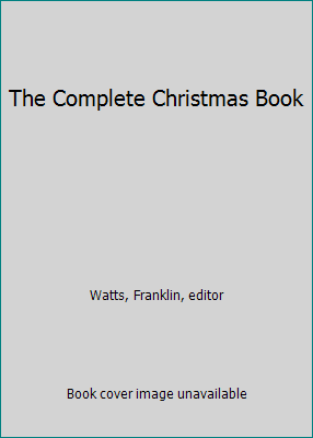 The Complete Christmas Book B000NUQ4WU Book Cover