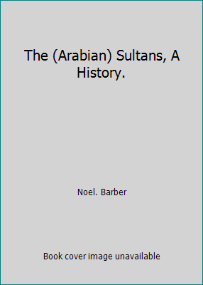 The (Arabian) Sultans, A History. B002F876K2 Book Cover