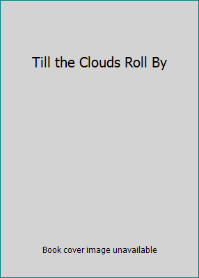 Till the Clouds Roll By B00005BI9C Book Cover