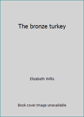 The bronze turkey B00087KG3Q Book Cover