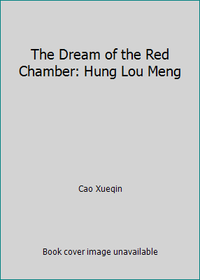 The Dream of the Red Chamber: Hung Lou Meng 1515121984 Book Cover