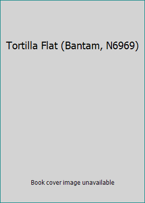 Tortilla Flat (Bantam, N6969) B001OTVNFM Book Cover