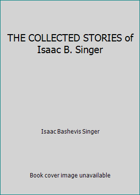 THE COLLECTED STORIES of Isaac B. Singer B000PN4WMY Book Cover