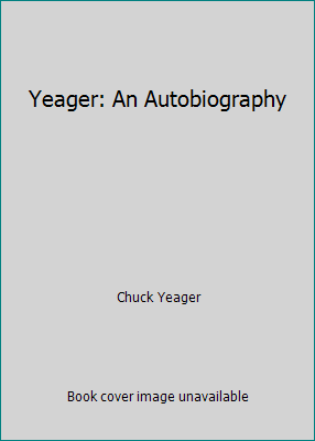 Yeager: An Autobiography 0099470403 Book Cover