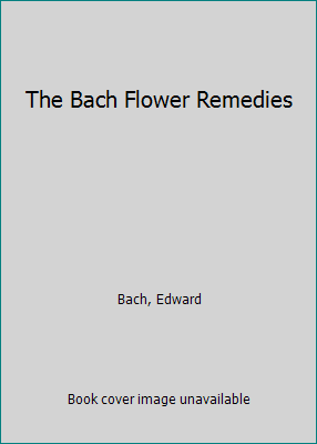 The Bach Flower Remedies 0879831928 Book Cover