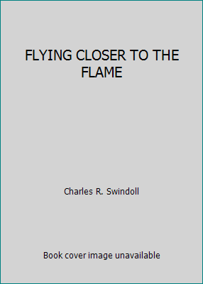 FLYING CLOSER TO THE FLAME 0850096103 Book Cover
