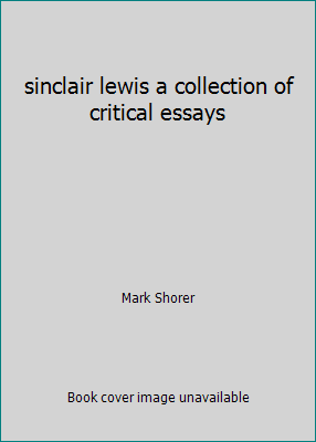 sinclair lewis a collection of critical essays B001HK8FCC Book Cover