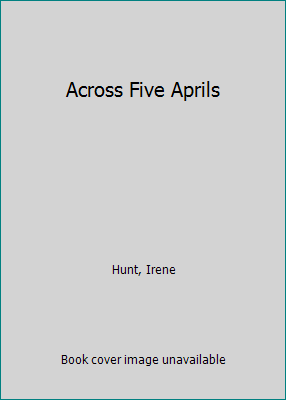 Across Five Aprils B001VGVI08 Book Cover