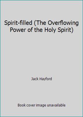 Spirit-filled (The Overflowing Power of the Hol... 0946515441 Book Cover