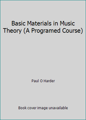 Basic Materials in Music Theory (A Programed Co... 0205045693 Book Cover