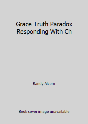 Grace Truth Paradox Responding With Ch 0633197556 Book Cover