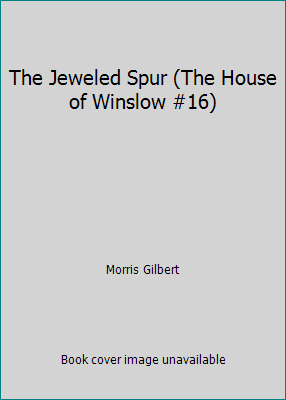 The Jeweled Spur (The House of Winslow #16) B000NTB3O0 Book Cover