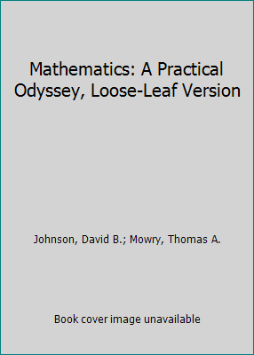 Mathematics: A Practical Odyssey, Loose-Leaf Ve... 0357458052 Book Cover