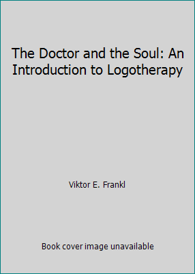 The Doctor and the Soul: An Introduction to Log... B000KTSQ2A Book Cover