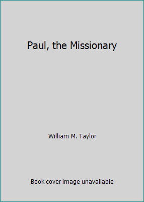 Paul, the Missionary B000O2TUMS Book Cover