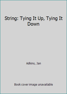 String: Tying It Up, Tying It Down 0684188759 Book Cover