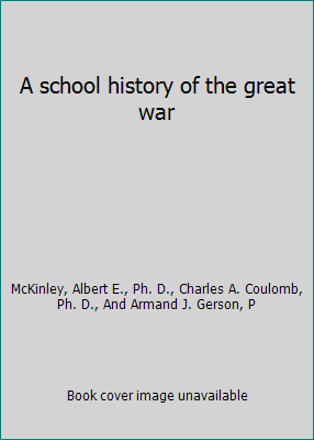 A school history of the great war B00089VJGM Book Cover