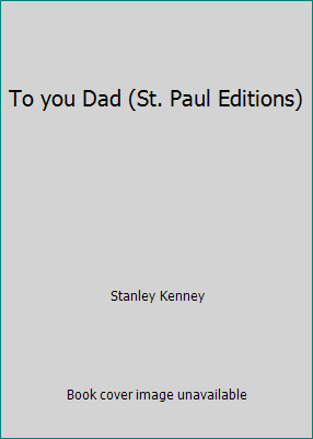 To you Dad (St. Paul Editions) B0007F4WDE Book Cover