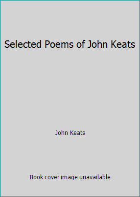 Selected Poems of John Keats 158173719X Book Cover