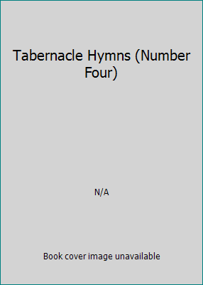 Tabernacle Hymns (Number Four) B000RMQXTI Book Cover