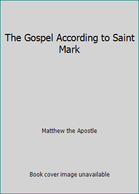 The Gospel According to Saint Mark B077NF4B86 Book Cover