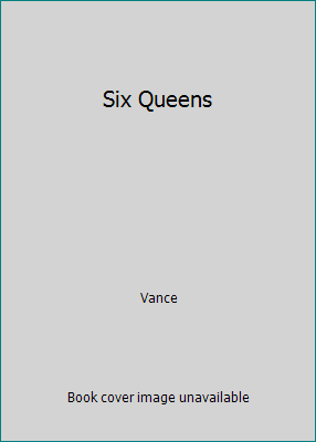 Six Queens B000JEGWI6 Book Cover