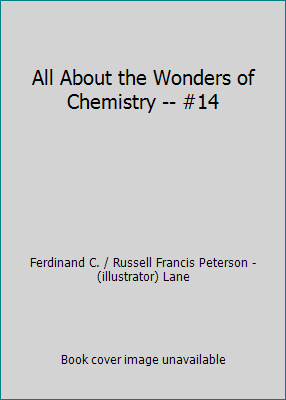All About the Wonders of Chemistry -- #14 B01F85NE90 Book Cover