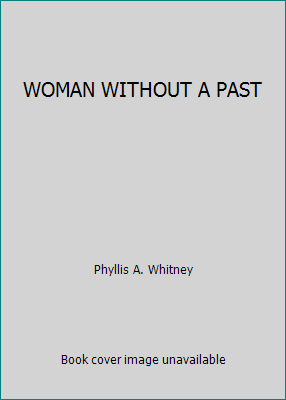 WOMAN WITHOUT A PAST B0026A1ZDI Book Cover