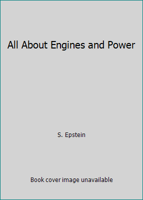 All About Engines and Power 0394902459 Book Cover