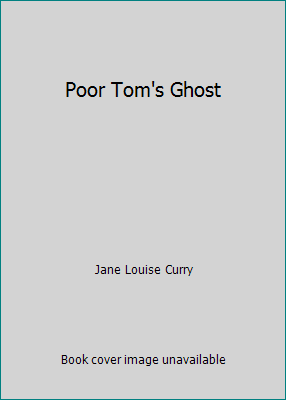 Poor Tom's Ghost 0689500726 Book Cover