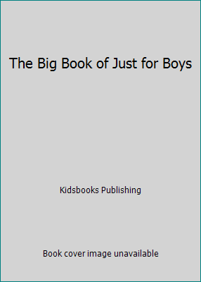 The Big Book of Just for Boys 1588657809 Book Cover