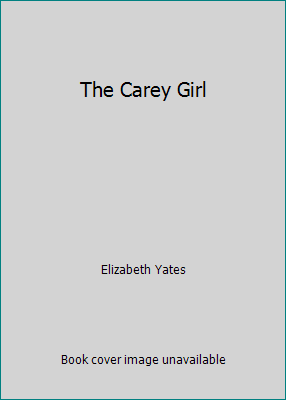 The Carey Girl B001XGNXAY Book Cover