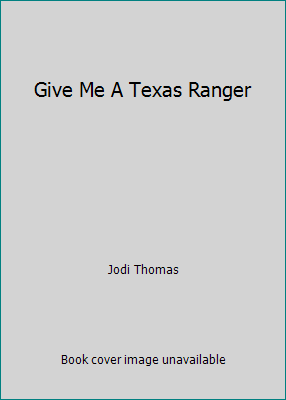 Give Me A Texas Ranger 1616646276 Book Cover