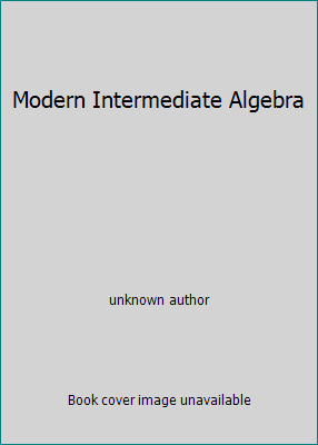 Modern Intermediate Algebra 0039209903 Book Cover
