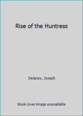 Rise of the Huntress 0061715115 Book Cover