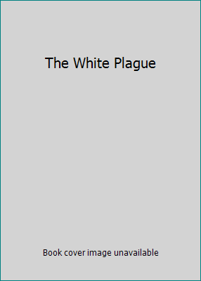 The White Plague B009ZNMH4A Book Cover