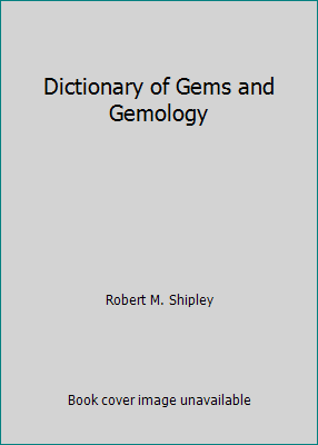 Dictionary of Gems and Gemology B000HSROQ8 Book Cover