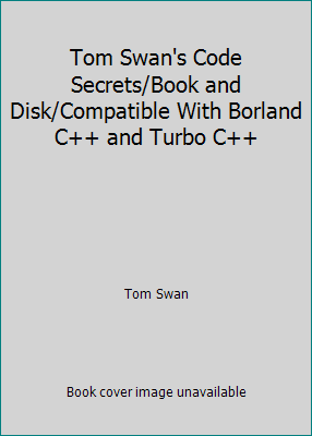 Tom Swan's Code Secrets/Book and Disk/Compatibl... 067230287X Book Cover