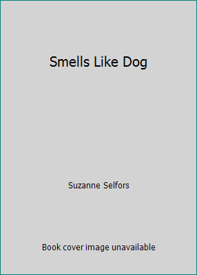 Smells Like Dog 0545333326 Book Cover