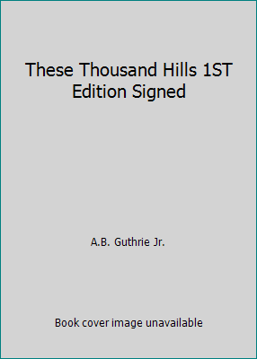 These Thousand Hills 1ST Edition Signed B003XMOTPY Book Cover