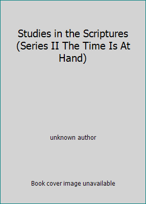 Studies in the Scriptures (Series II The Time I... B000NPRRCQ Book Cover