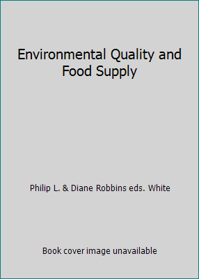 Environmental Quality and Food Supply 0879930373 Book Cover