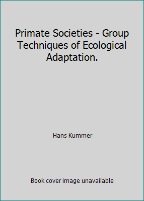 Primate Societies - Group Techniques of Ecologi... 0882956124 Book Cover