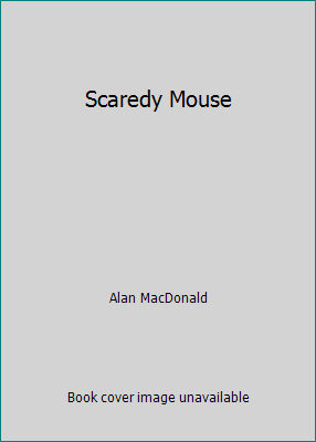 Scaredy Mouse 1848951787 Book Cover