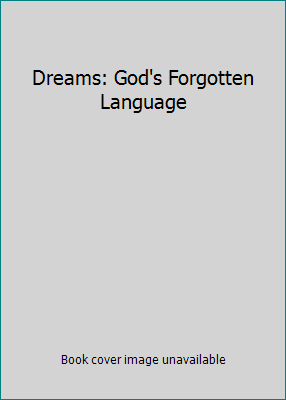 Dreams: God's Forgotten Language B000GRBJF2 Book Cover